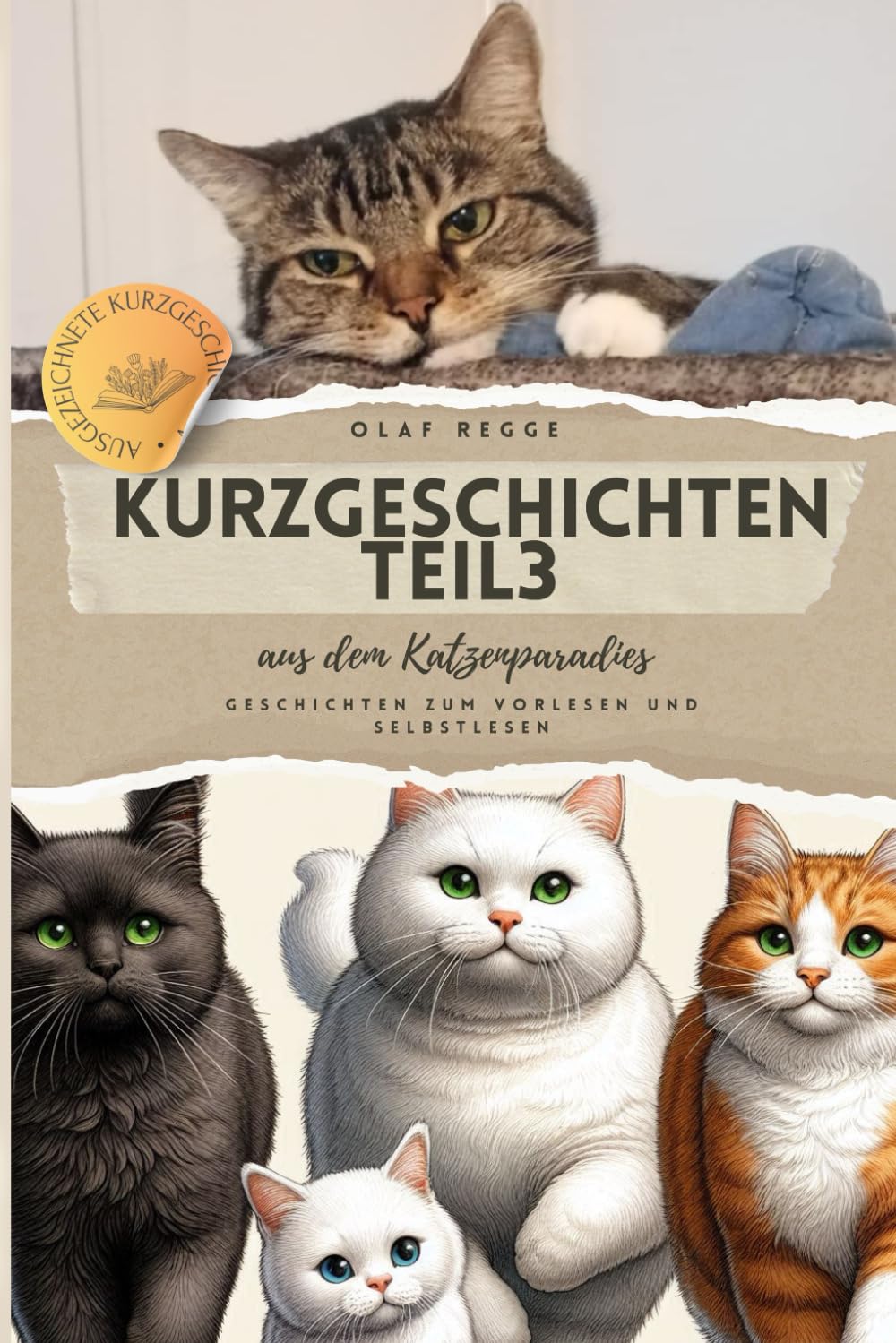 Kurzgeschichten Teil 3 aus dem Katzenparadies: Spannende Geschichten zum Vorlesen und Selberlesen: Katzengeschichten voller Spaß, Freundschaft und ... Katzen - Die Paradieskatzenserie, Band 4) Essays & Short Stories
