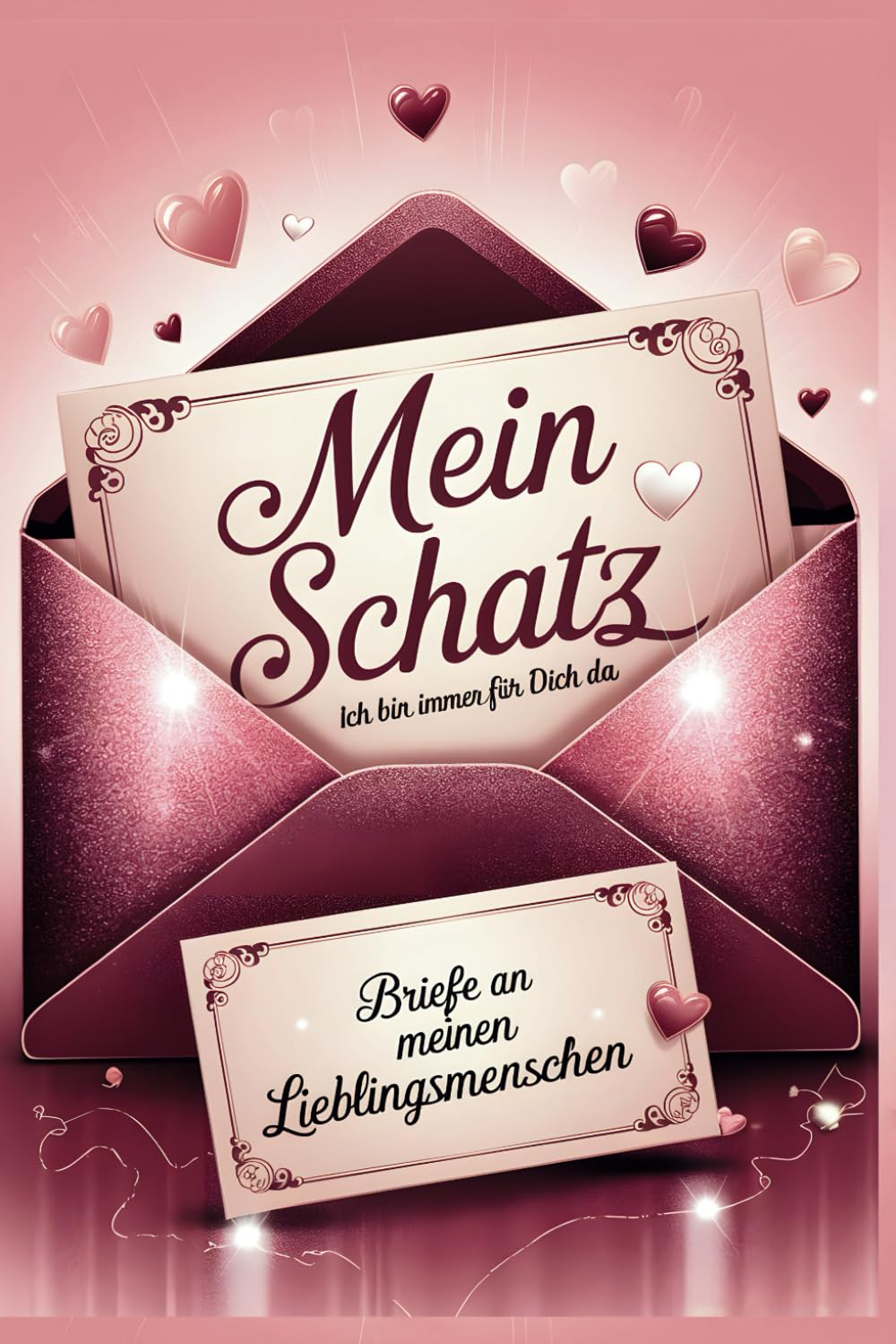 Mein Schatz: ich bin immer für dich da! Briefe an meinen Lieblingsmenschen Lifestyle