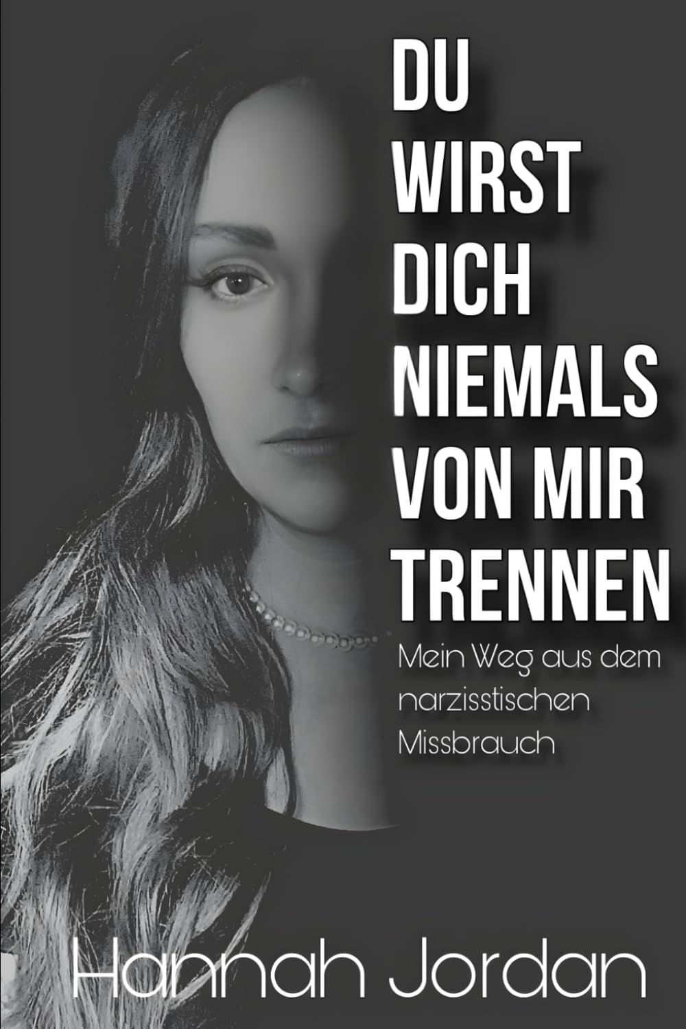 Du wirst dich niemals von mir trennen: Mein Weg aus dem narzisstischen Missbrauch Inspiring women Books