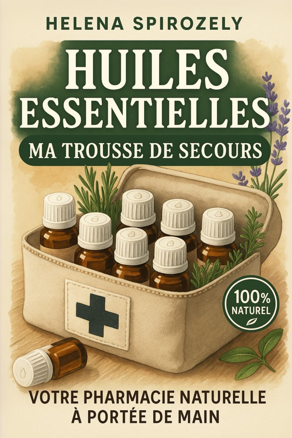 Huiles essentielles, ma trousse de secours: Votre pharmacie naturelle à portée de main ! Health, Nutrition & Fitness