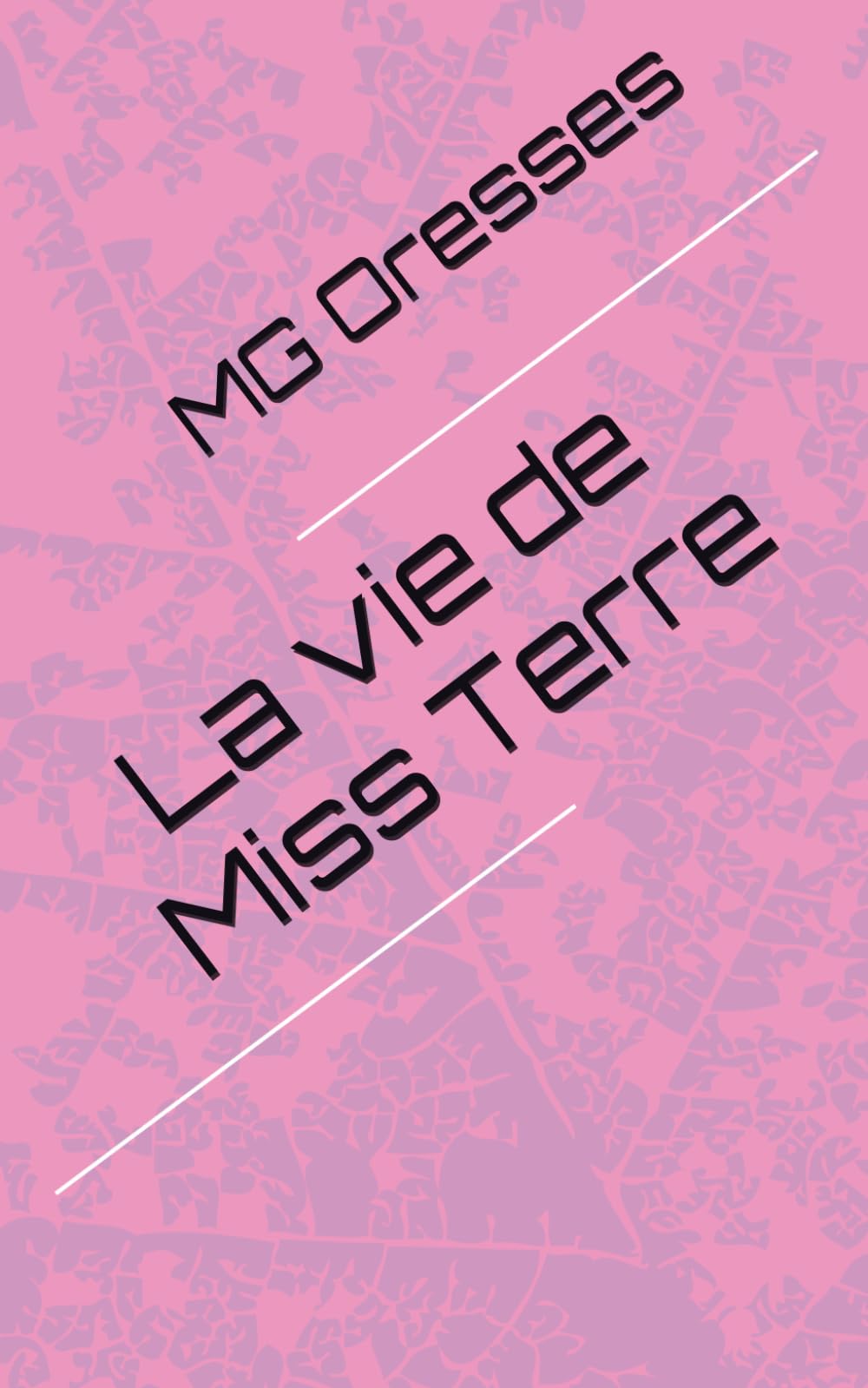 La vie de Miss Terre book