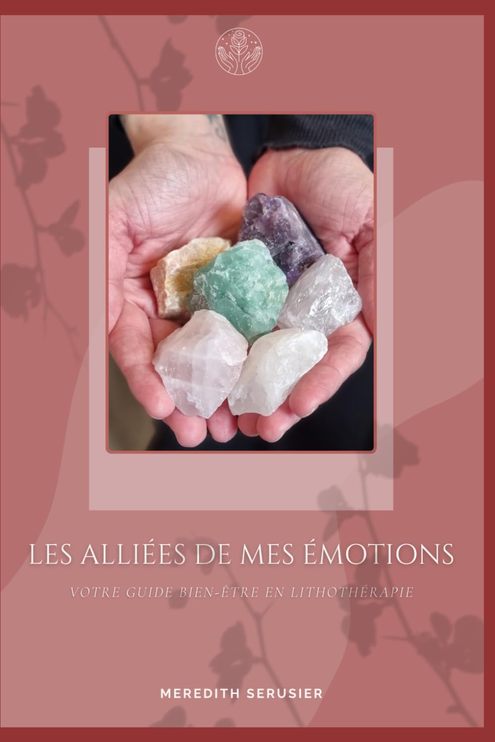 Les alliées de mes émotions: Votre guide bien-être en lithothérapie book