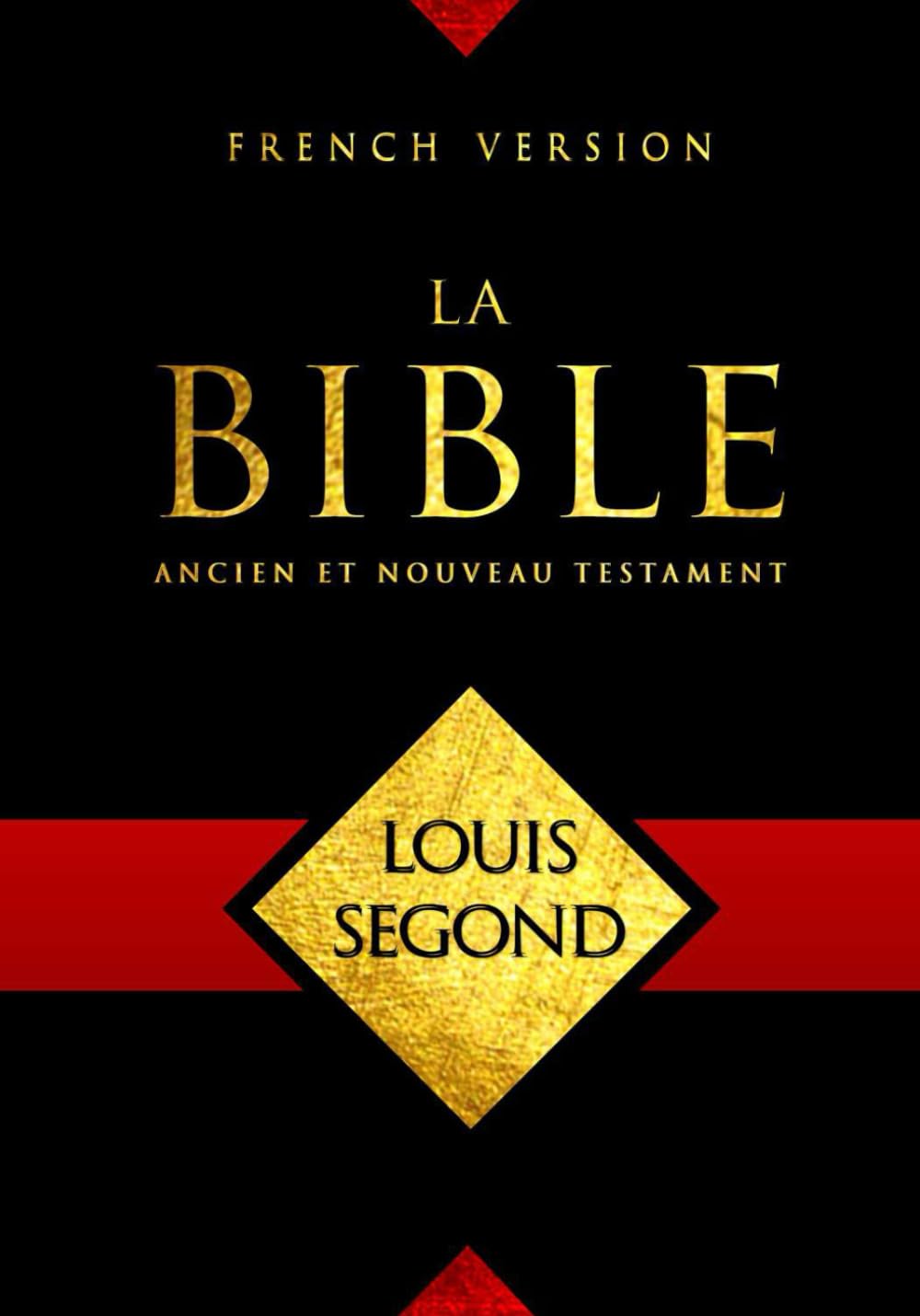 La Sainte Bible en français. French Bible - - LSG AVEC L'Ancien et le Nouveau Testament.Pour une lecture simplifiée de la bible grande fidélité au texte original book