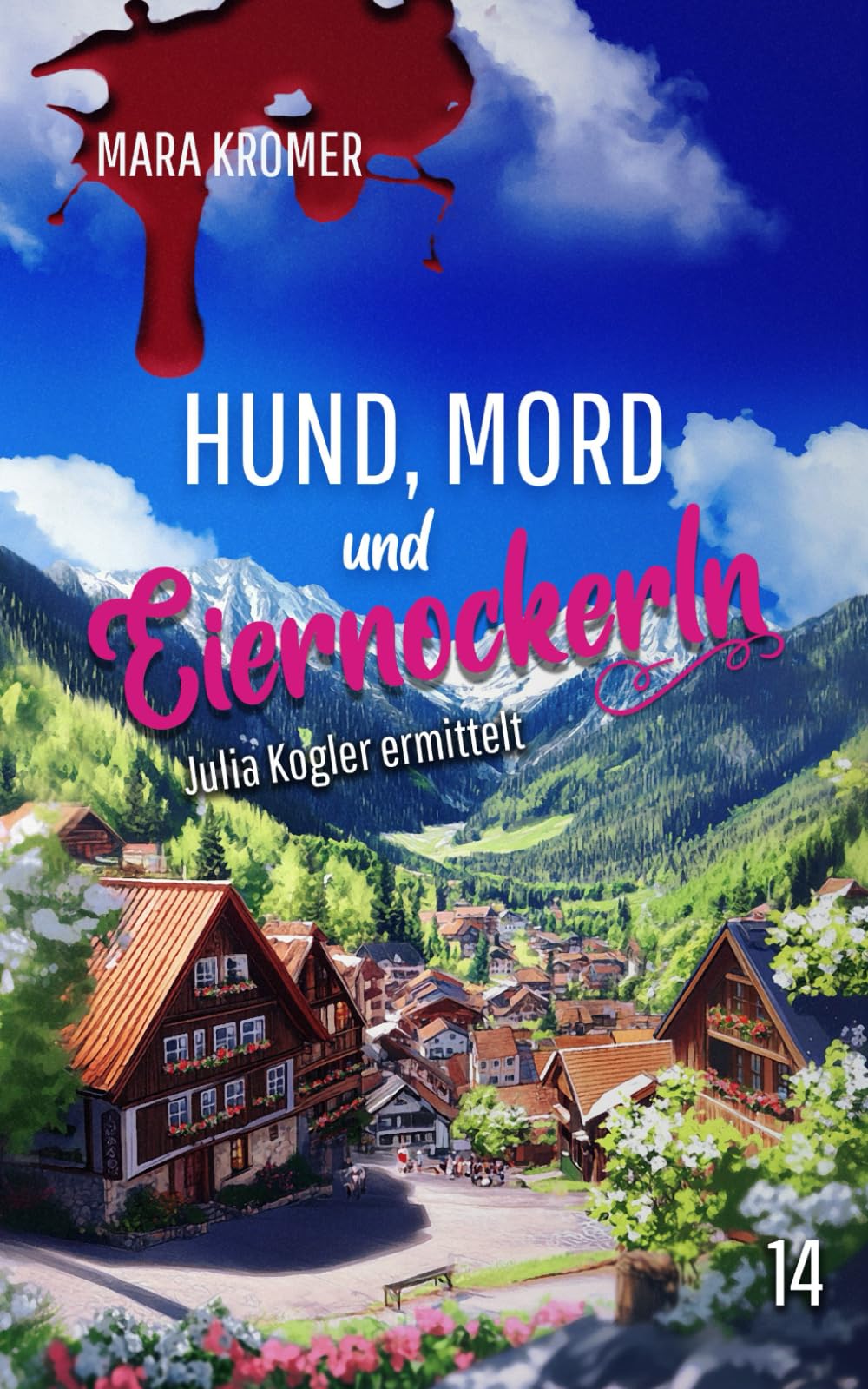 Hund, Mord und Eiernockerln: Julia Kogler ermittelt Band 14 Contemporary literature