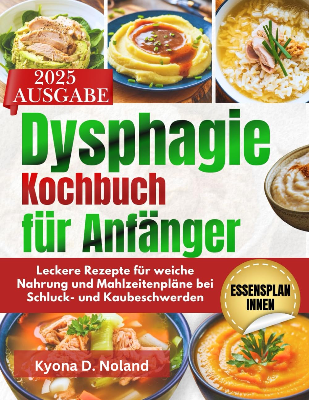 Dysphagie-Kochbuch für Anfänger: Leckere Rezepte für weiche Nahrung und Mahlzeitenpläne bei Schluck- und Kaubeschwerden Medicine