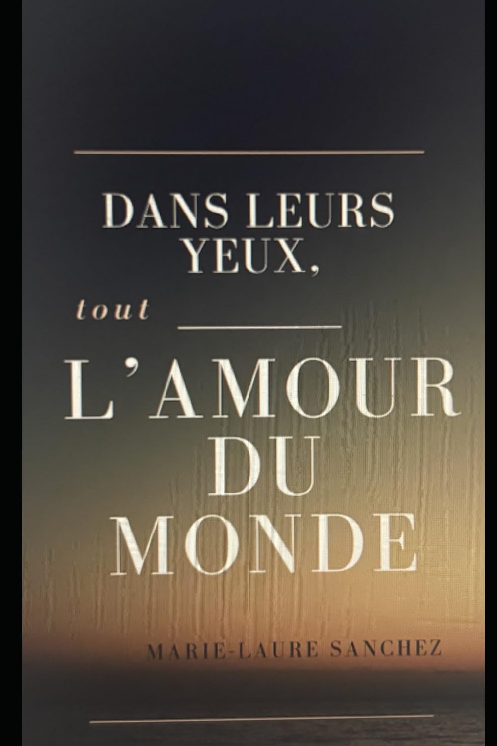 Dans leurs yeux, tout l'amour du monde book