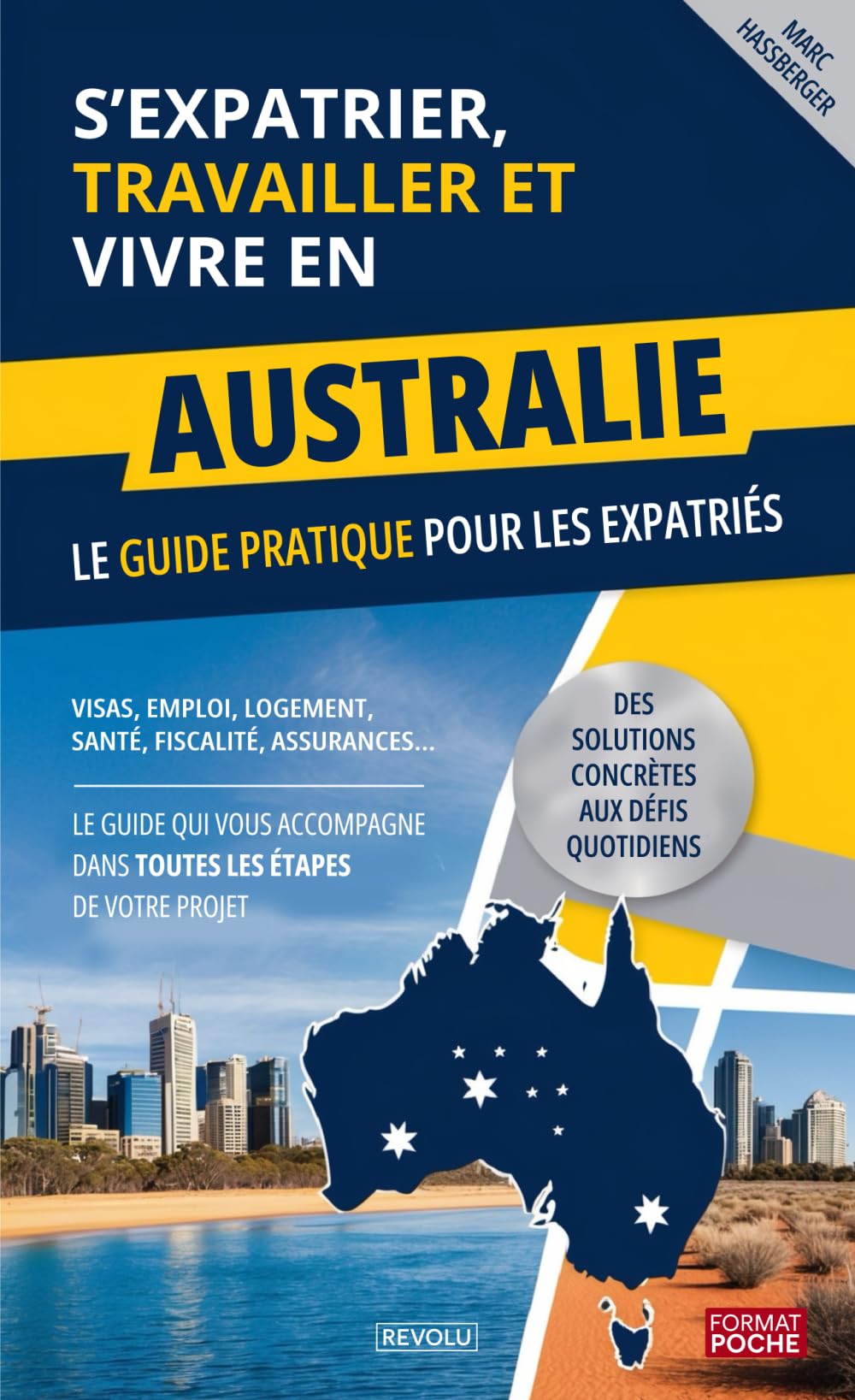S’expatrier, travailler et vivre en Australie: Le Guide pratique pour les expatriés book