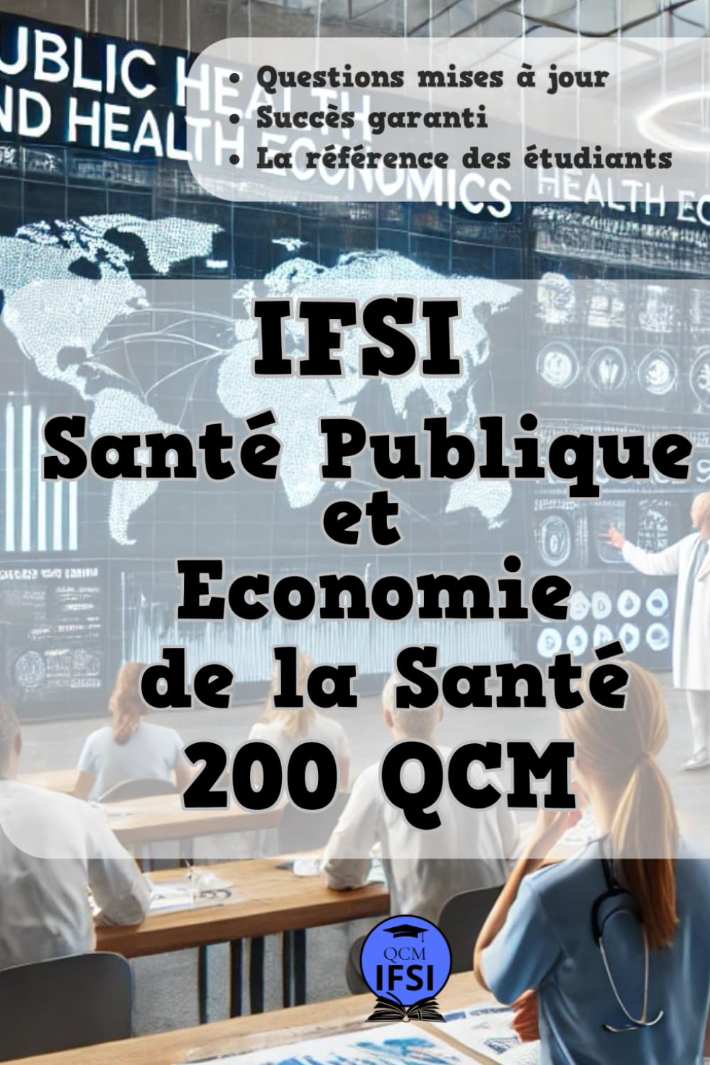 Santé publique et économie de la santé: 200 QCM | UE 1.2.S2 | Préparez et Réussissez vos Examens du Semestre 2 en IFSI book