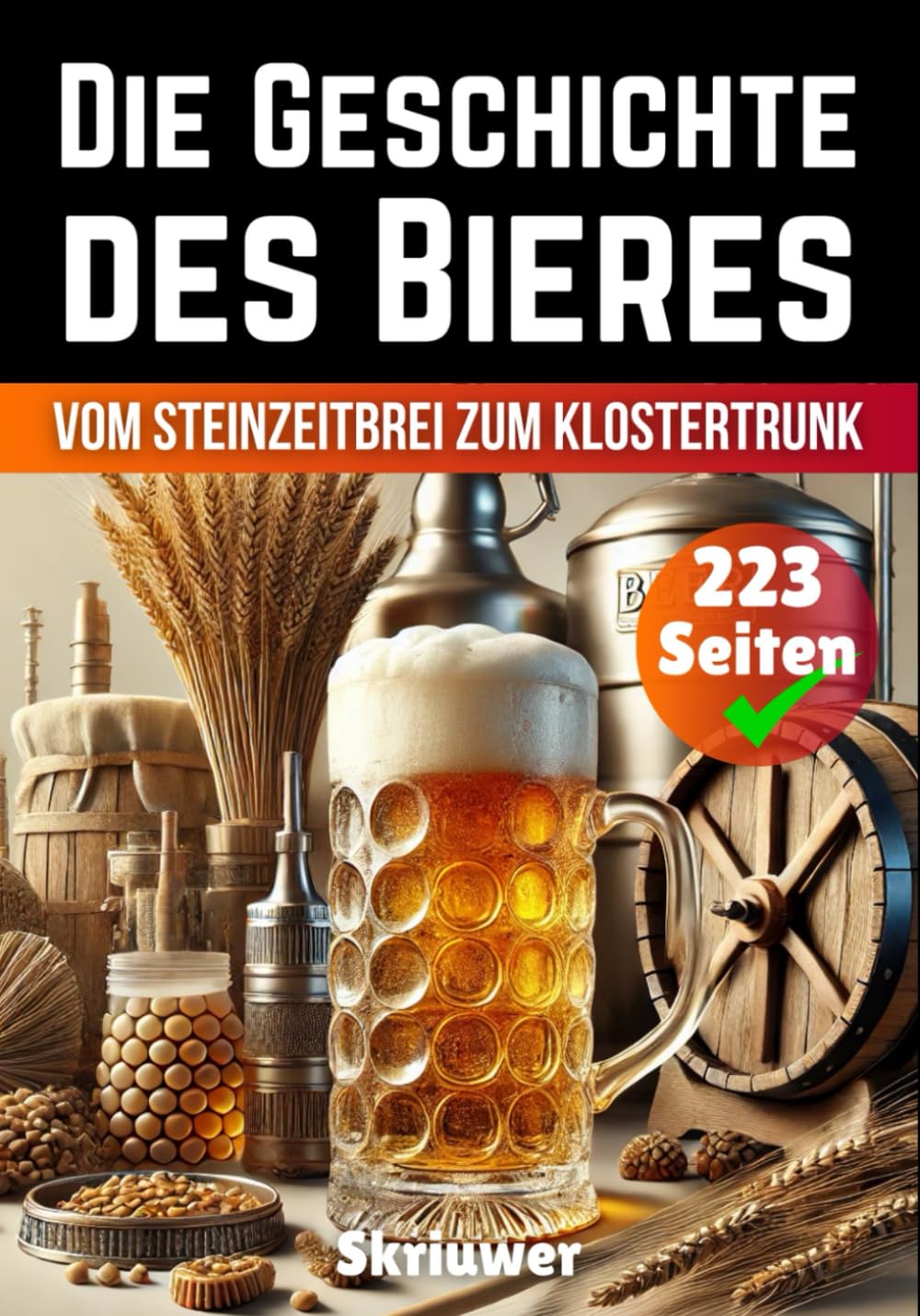 Die Geschichte des Bieres: Vom Steinzeitbrei zum Klostertrunk (Die Geschichtsreihe) Leisure, Home & Garden