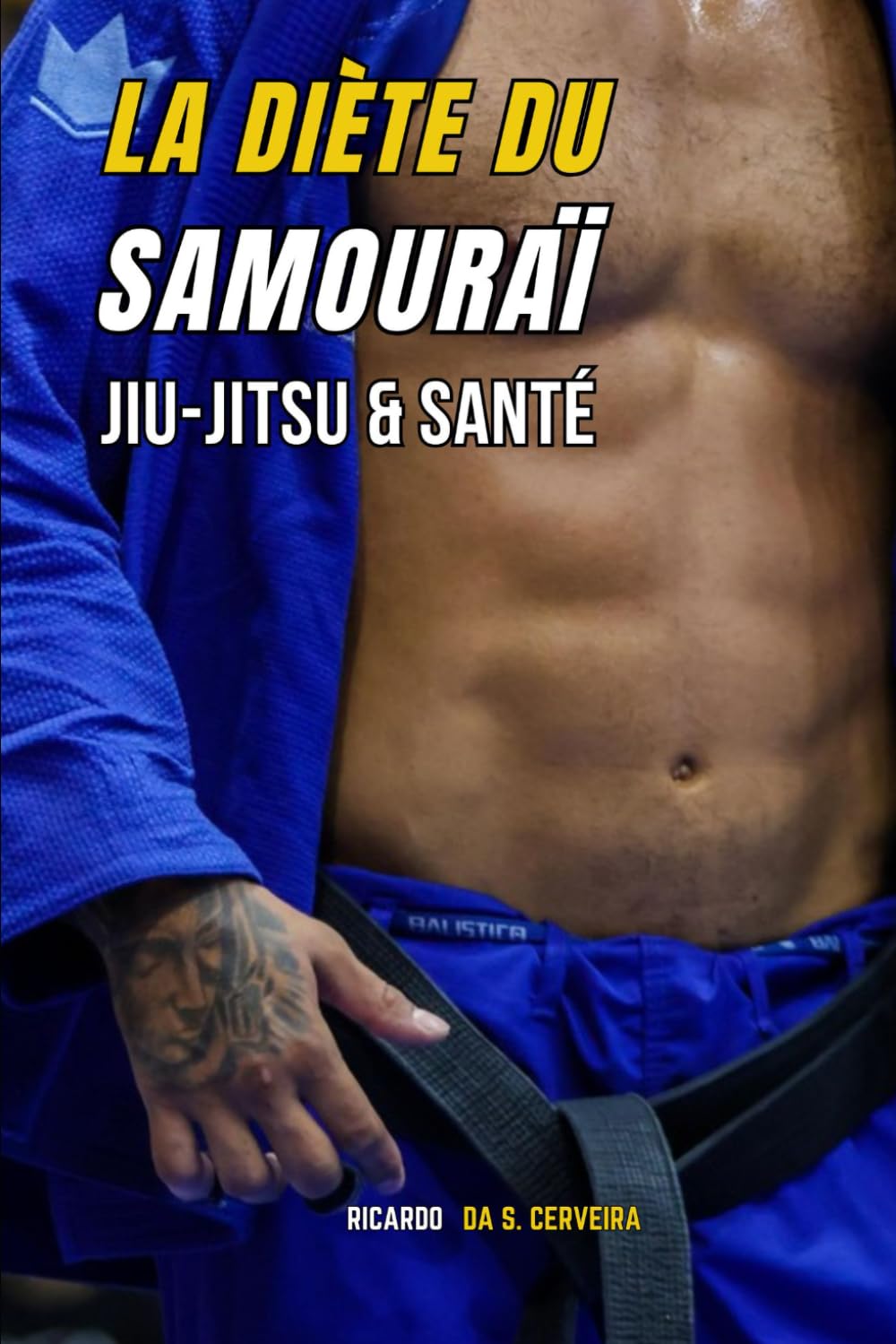 La Diète du Samouraï: Jiu-Jitsu & Santé book