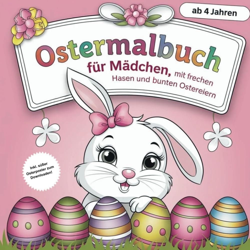 Ostermalbuch für Mädchen, mit frechen Hasen und bunten Ostereiern: Kreativer Malspaß für kleine Künstlerinnen ab 4 Jahren! Parents & Children