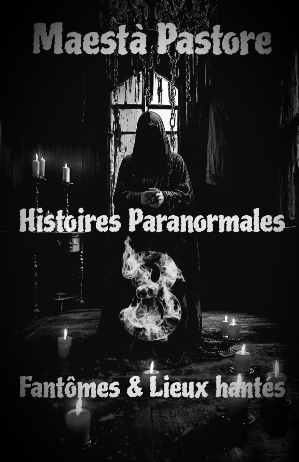 Histoires Paranormales 3: Fantômes et lieux hantés book