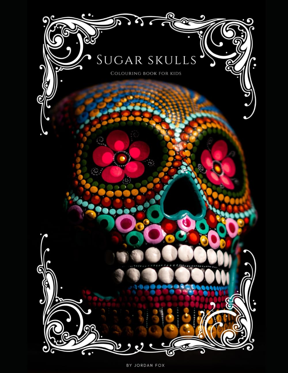 Sugar Skull Colouring Book For Kids: Fun for all ages Arts & Music