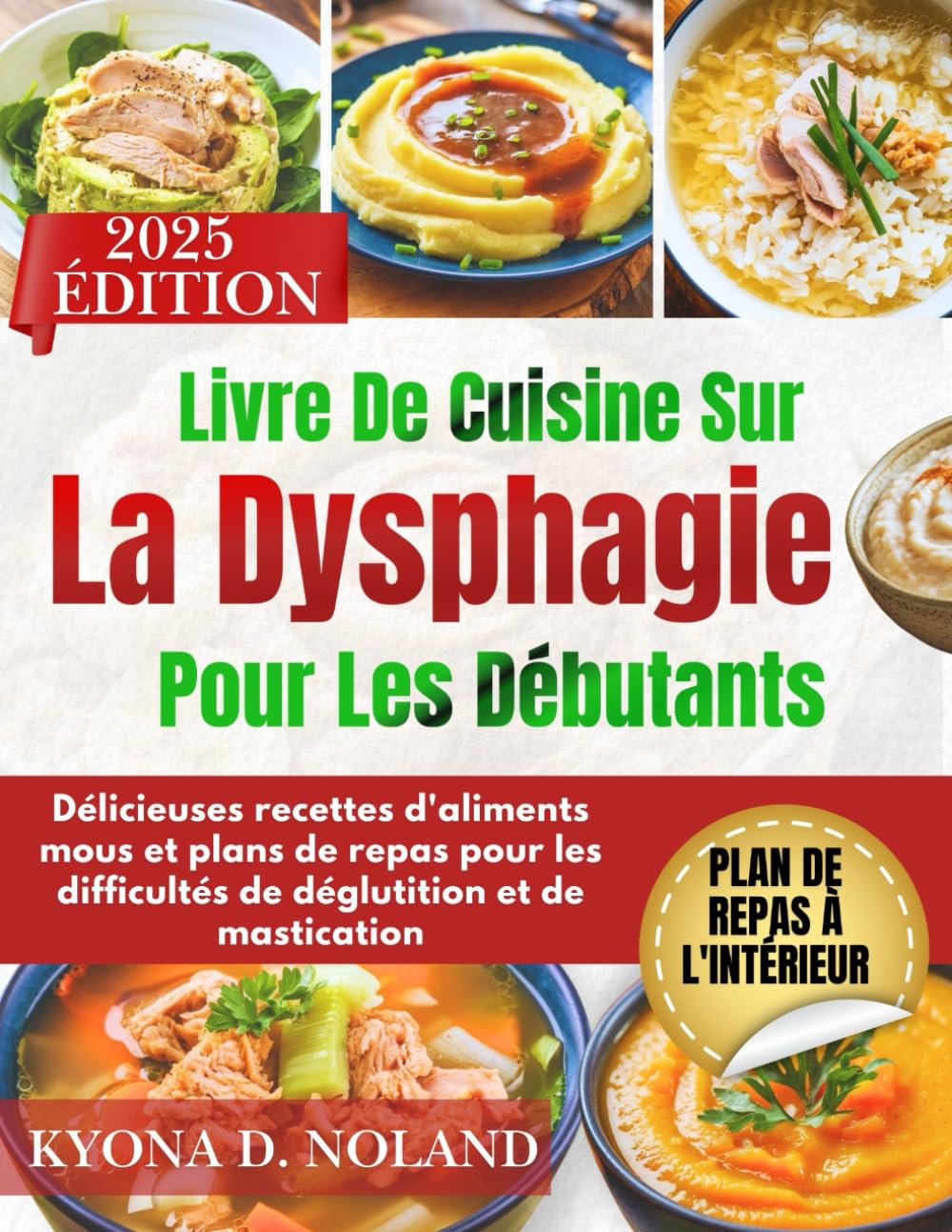 Livre De Cuisine Sur La Dysphagie Pour Les Débutants: Délicieuses recettes d'aliments mous et plans de repas pour les difficultés de déglutition et de mastication Medicine