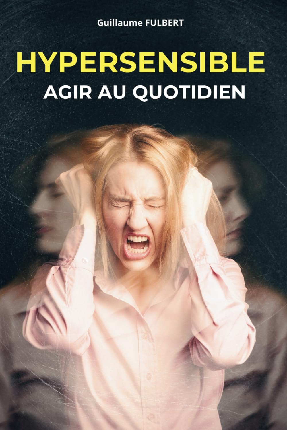 Hypersensible, agir au quotidien book