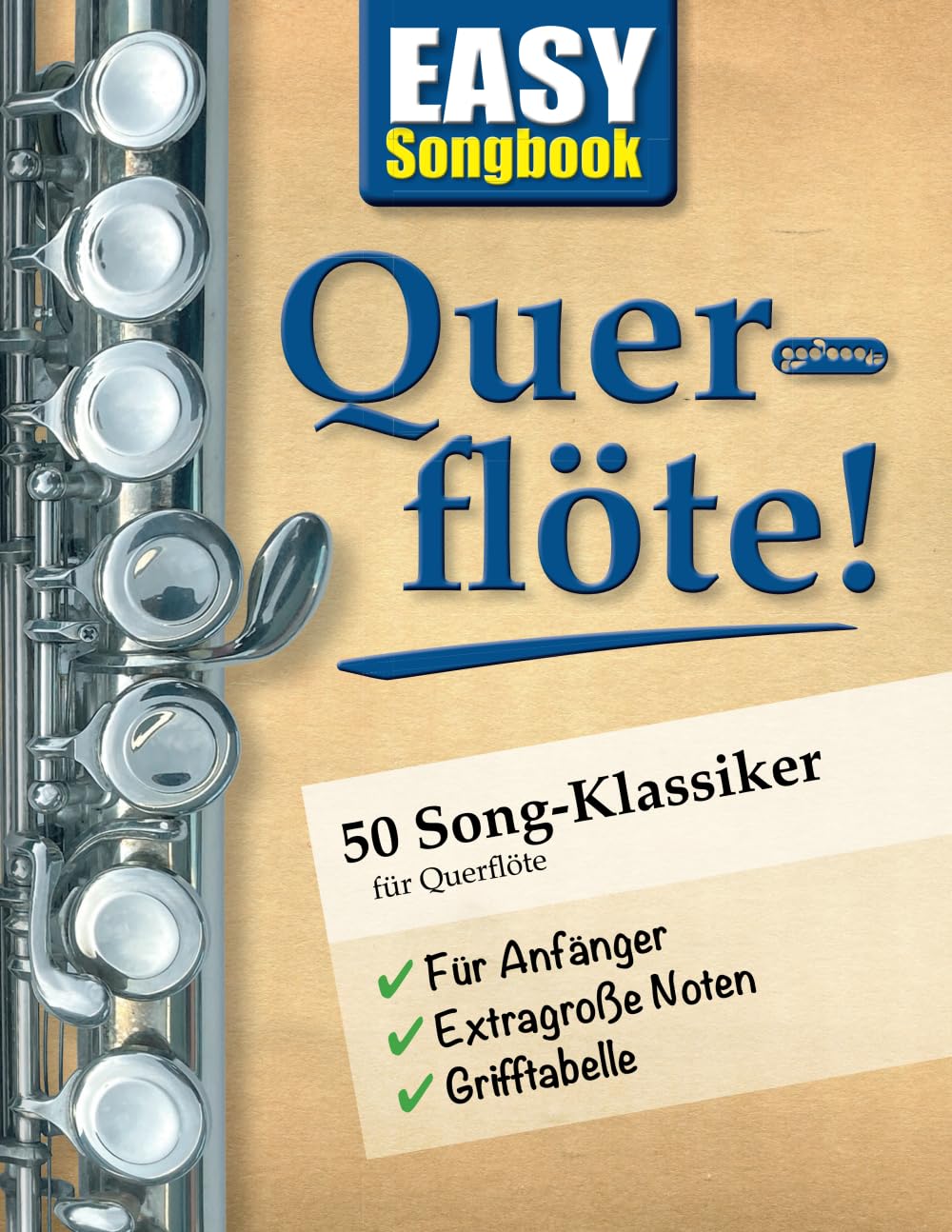 EASY Songbook Querflöte!: 50 Song-Klassiker für Querflöte (Songbooks für Querflöte) Sheet Music