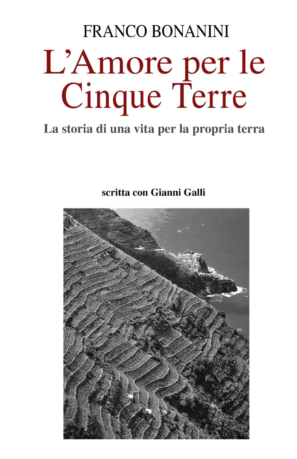 L'Amore per le Cinque Terre: La storia di una vita per la propria terra Politics & History