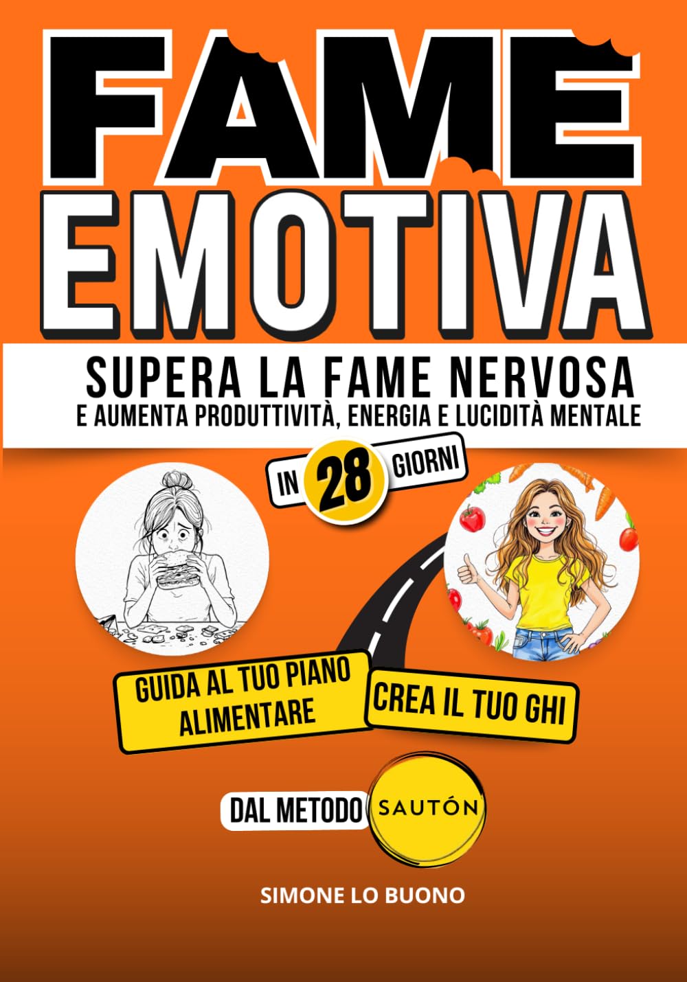 Fame emotiva: supera la fame nervosa e aumenta produttività, energia e lucidità mentale in 28 giorni: Strategie efficaci per trasformare le abitudini alimentari e potenziare l'autostima ogni giorno book