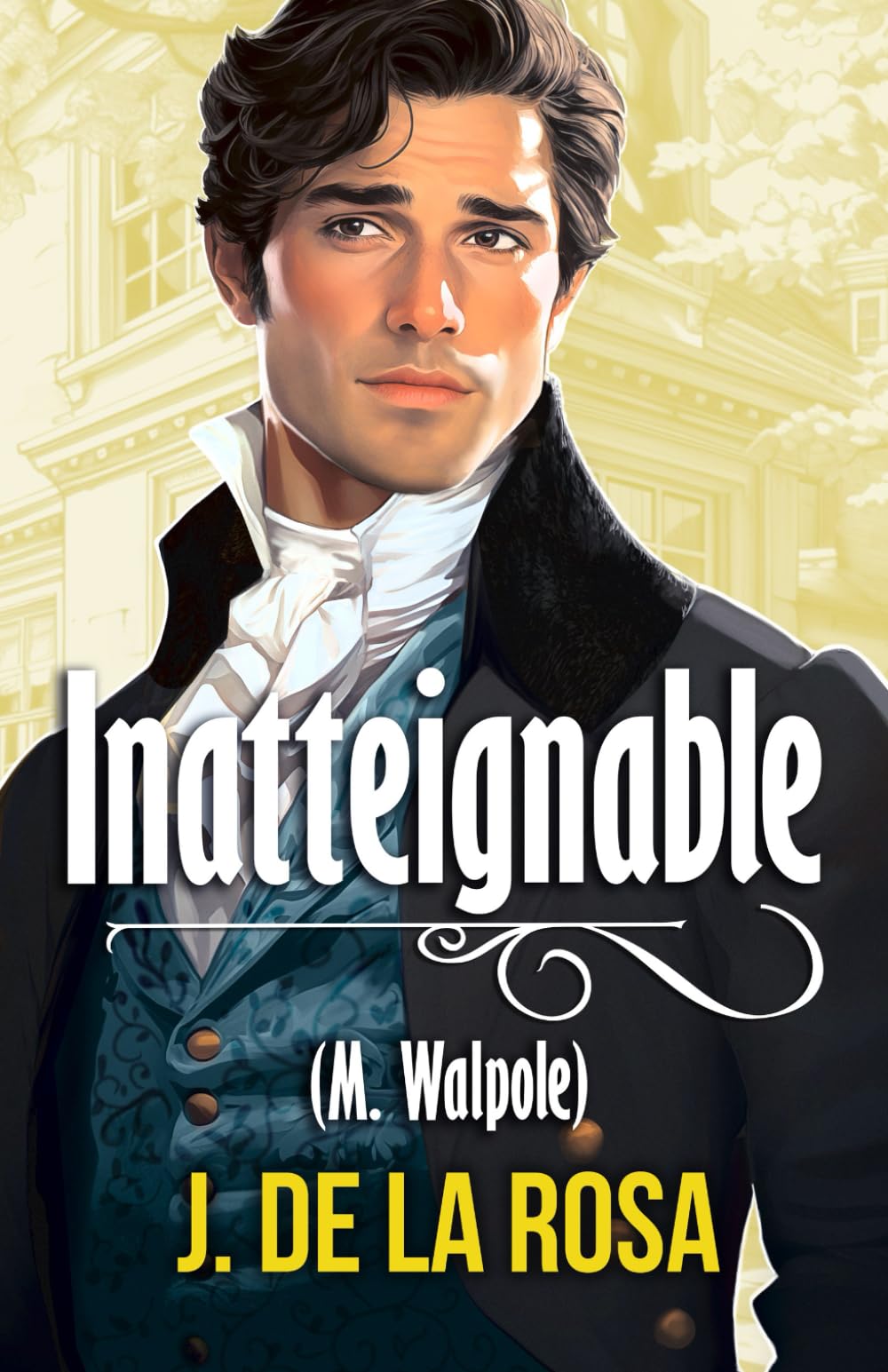 Inatteignable: Romance dans le Londres de la Régence (Chevaliers Libertins #2) Historical Fiction