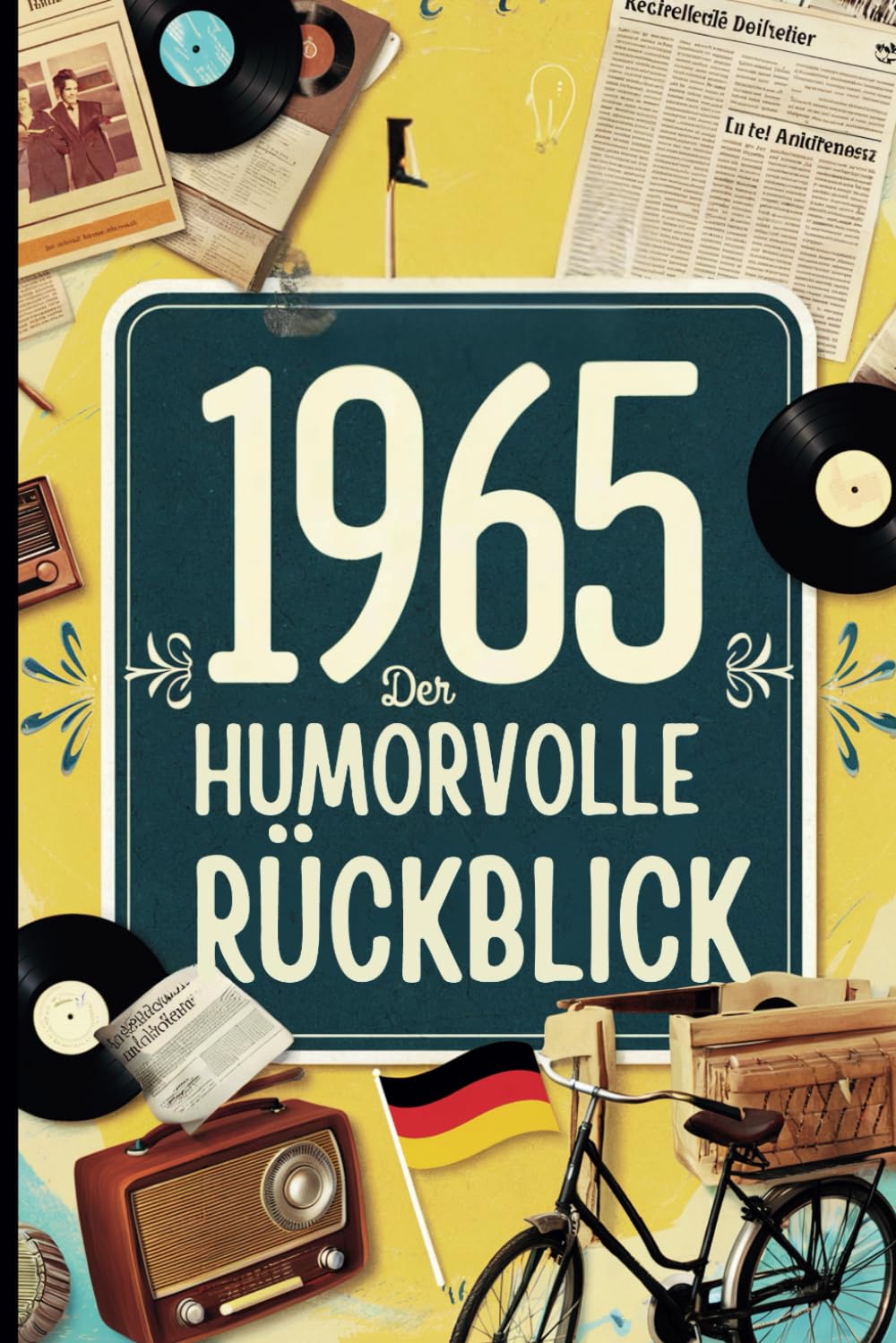 1965 - Der humorvolle Rückblick: Das ideale Geschenk zum 60. Geburtstag mit historischen Fakten und Erinnerungen bis in die 90er Pop culture Books