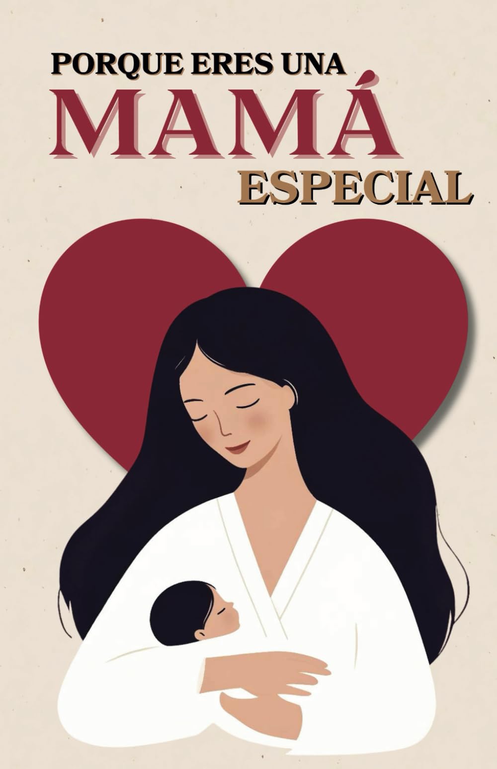 Porque eres una mamá especial Partnership & Love