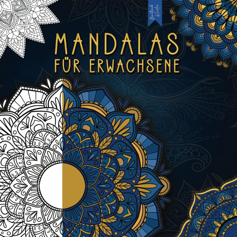Mandalas für Erwachsene: 75 wunderschöne und einzigartige Designs für Entspannung, Achtsamkeit, innere Ruhe, Stressabbau und mehr Selbstliebe im Alltag – Traumreisen für Erwachsene für inneren Frieden Arts & Music