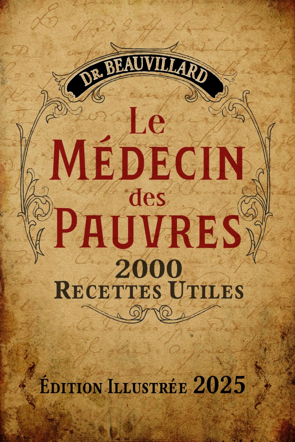 Le Médecin des Pauvres: 2000 Recettes Utiles (Édition Illustrée 2025) Medicine