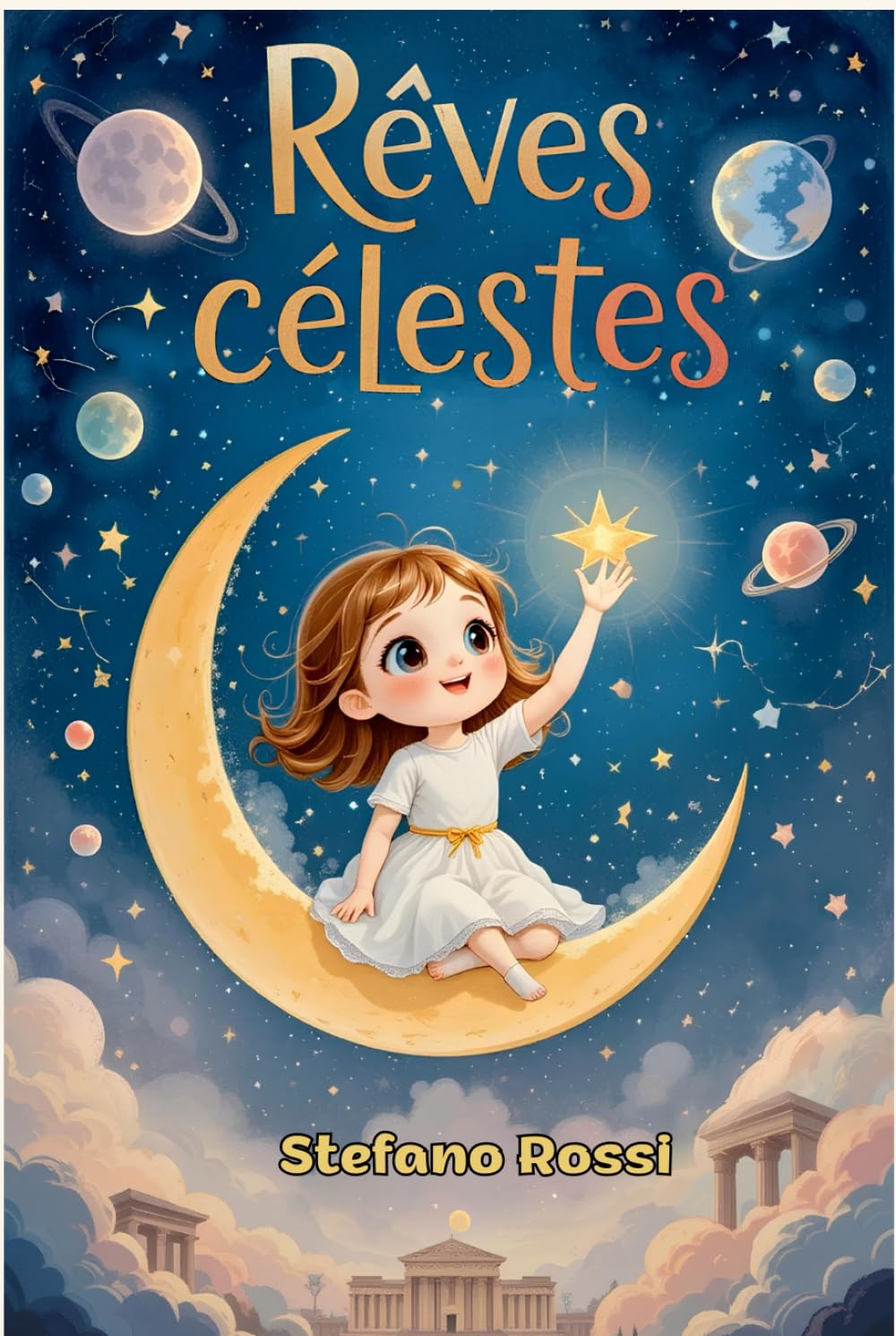 RÊVES CÉLESTES: Contes de fées pour les enfants de la croissance, de l'estime de soi, des mythes et des planètes pour grandir avec de grands rêves book