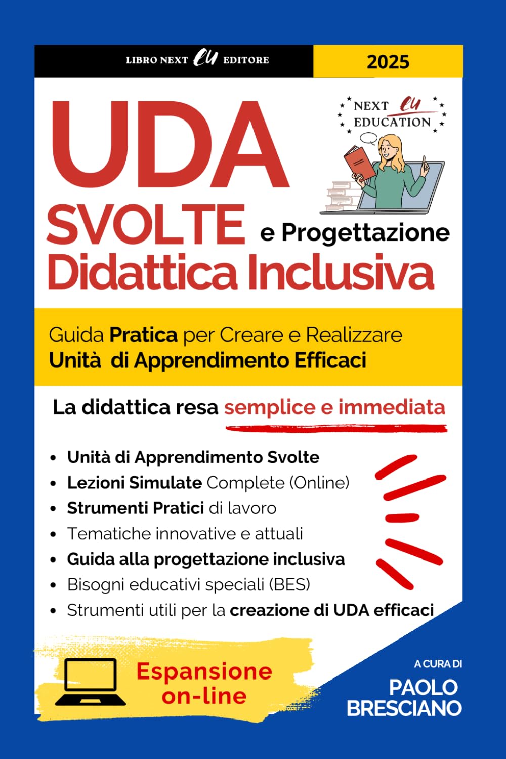 UDA Svolte e Progettazione Didattica Inclusiva: Guida Pratica per Creare e Realizzare Unità di Apprendimento Efficaci. Per Docenti e Candidati alla Prova Orale del Concorso Scuola book