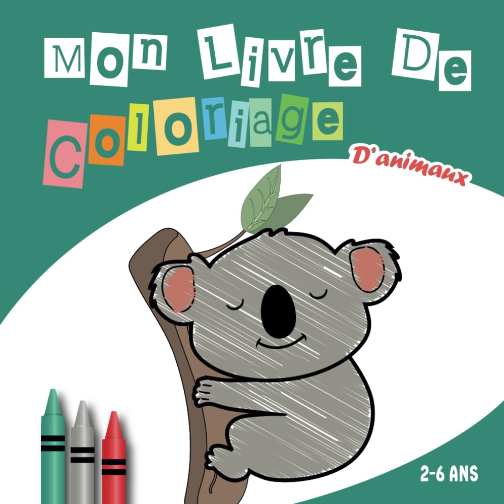 Mon livre de coloriage d'animaux: + 50 animaux à colorier pour les tout-petits (2-6 ans) book