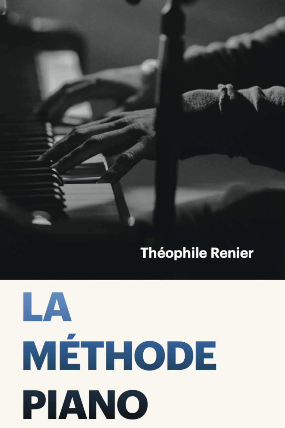 La Méthode Piano: Apprendre le piano facilement : une méthode basée sur l'harmonie, pour débutants et confirmés. book