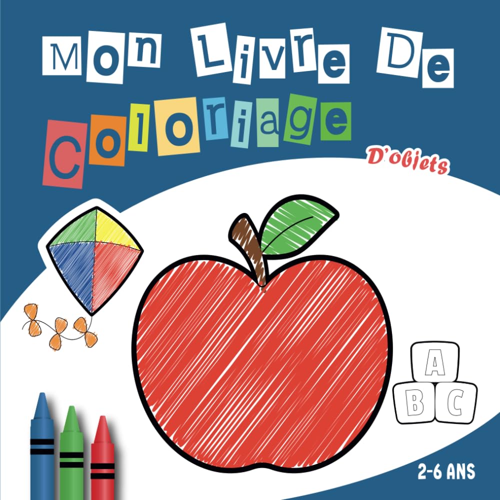 Mon livre de coloriage d'objets: + 50 Objets de tous les jours à colorier pour les tout-petits (2-6 ans). book