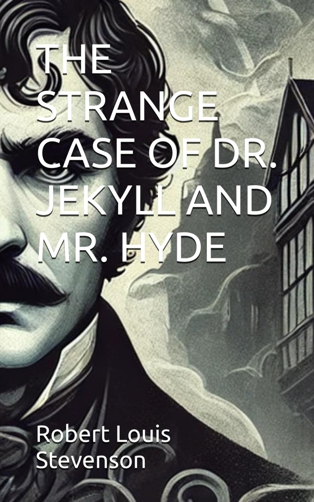 THE STRANGE CASE OF DR. JEKYLL AND MR. HYDE Classics