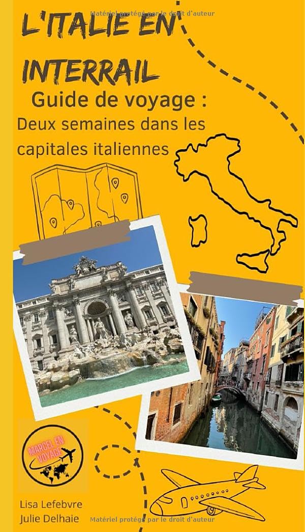 Guide voyage : L'Italie en Interrail: Deux semaines dans les capitales italiennes clé-en-main book