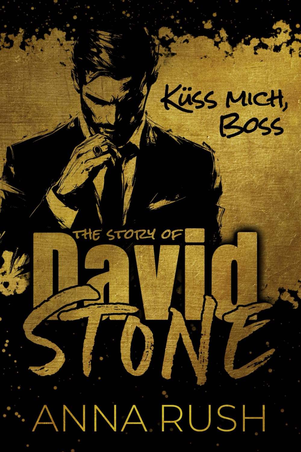 The Story of David Stone - Küss mich, Boss: Ein Bad Boss Liebesroman (Bad Boys in love, Band 1) Contemporary literature