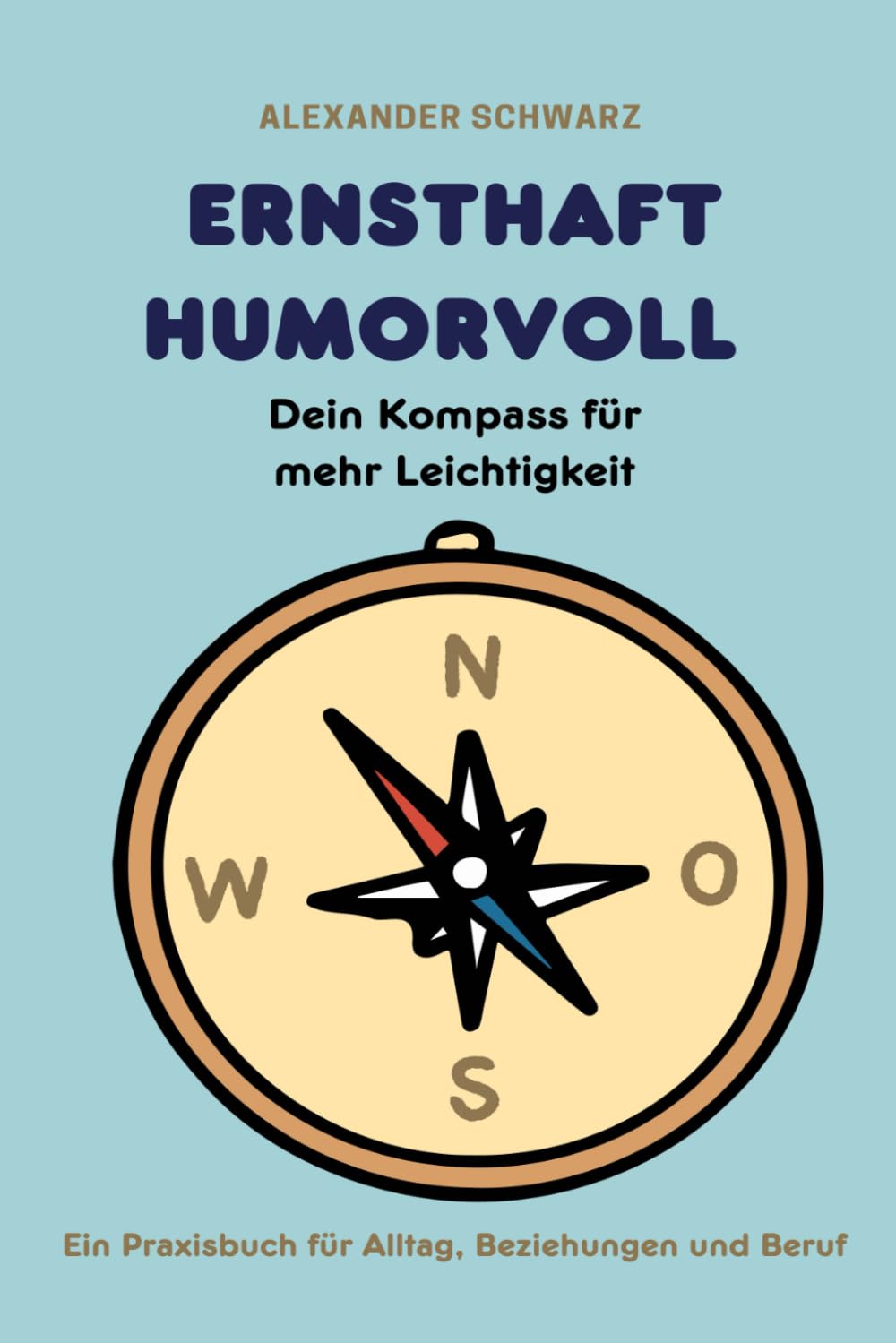 Ernsthaft humorvoll: Humortraining to go Business, Finance & Career