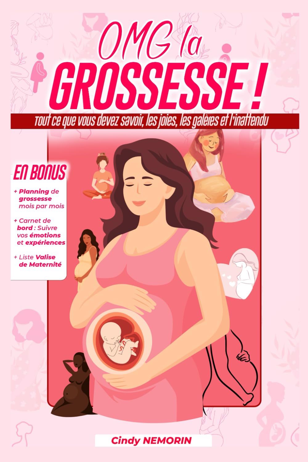 OMG la grossesse: Tout ce que vous devez savoir, les joies, les galères et l'Inattendu book