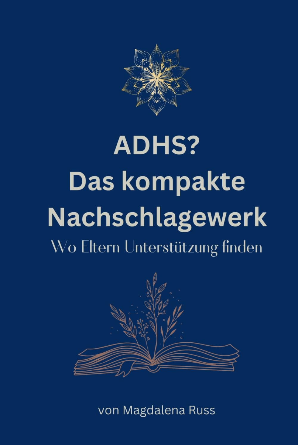 ADHS? Das kompakte Nachschlagewerk: Wo Eltern Unterstützung finden Parents & Children