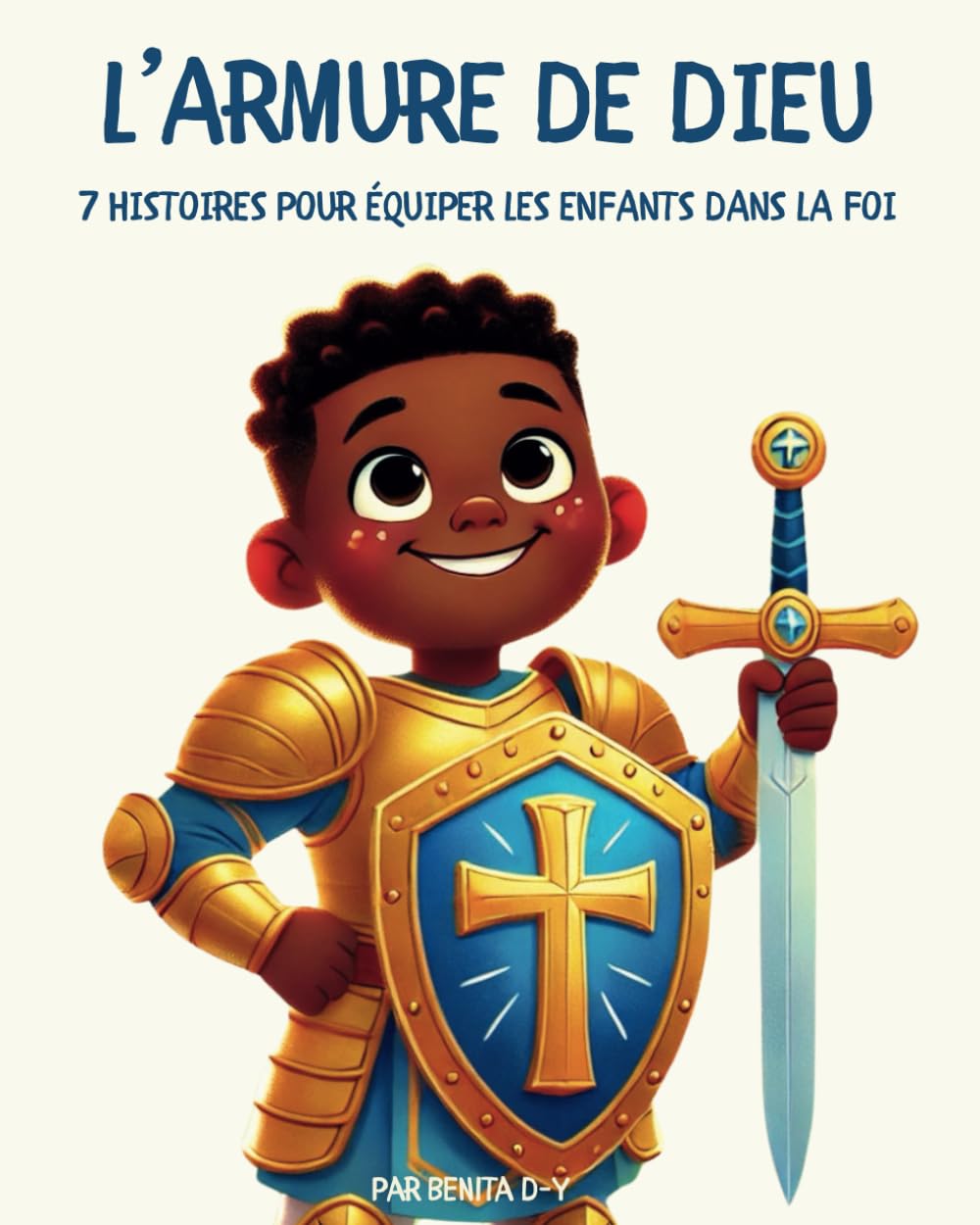 L’armure de Dieu: 7 Histoires pour Équiper les Enfants dans la Foi book