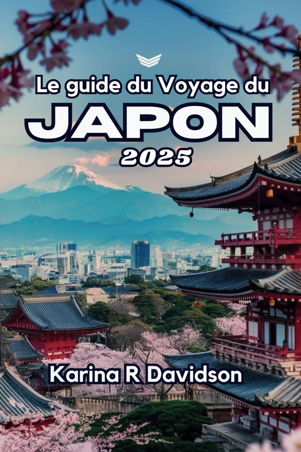 Le guide du Voyage du Japon 2025: Découvrez et explorez la beauté du soleil levant book