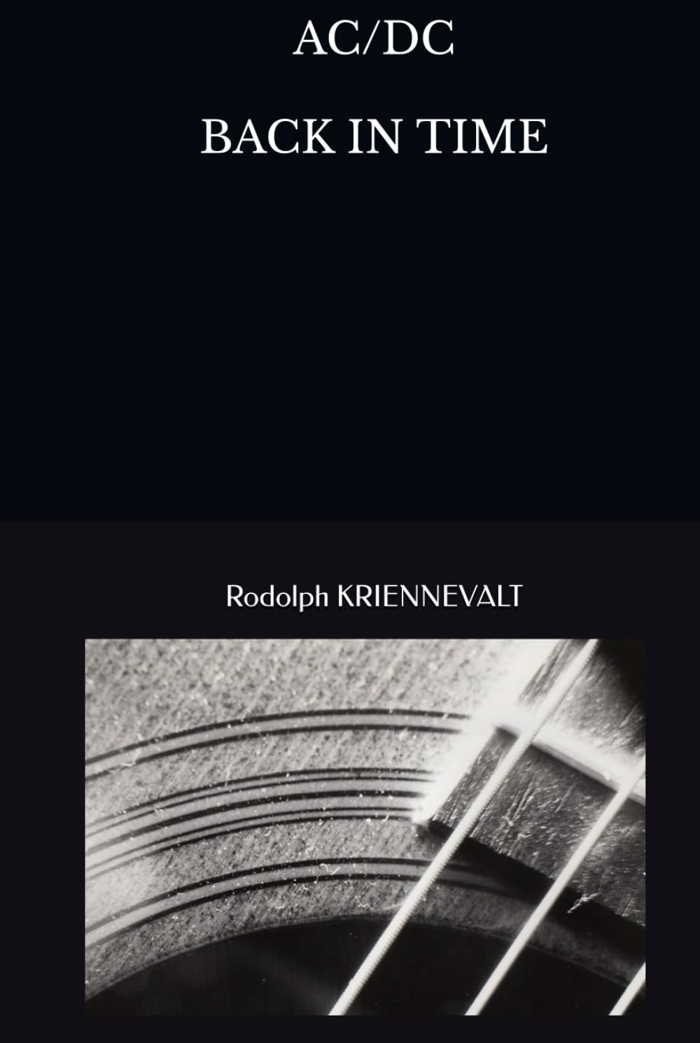 AC/DC - BACK IN TIME: (bibliographie Alternative / histoire continue) book