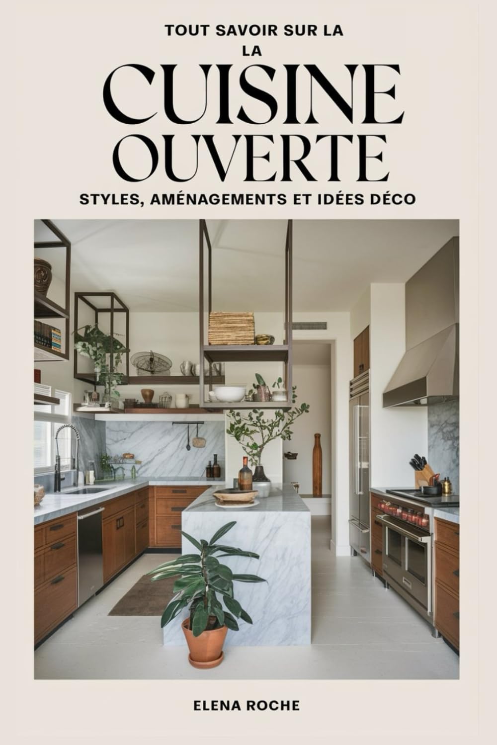 Tout savoir sur la cuisine ouverte: styles, aménagements et idées déco book