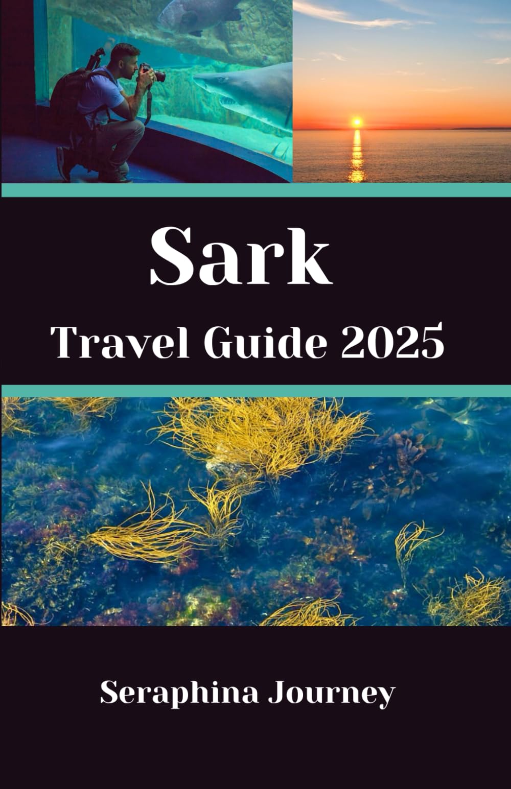 Sark Travel Guide 2025: All You Need to Know to Explore its Magic book