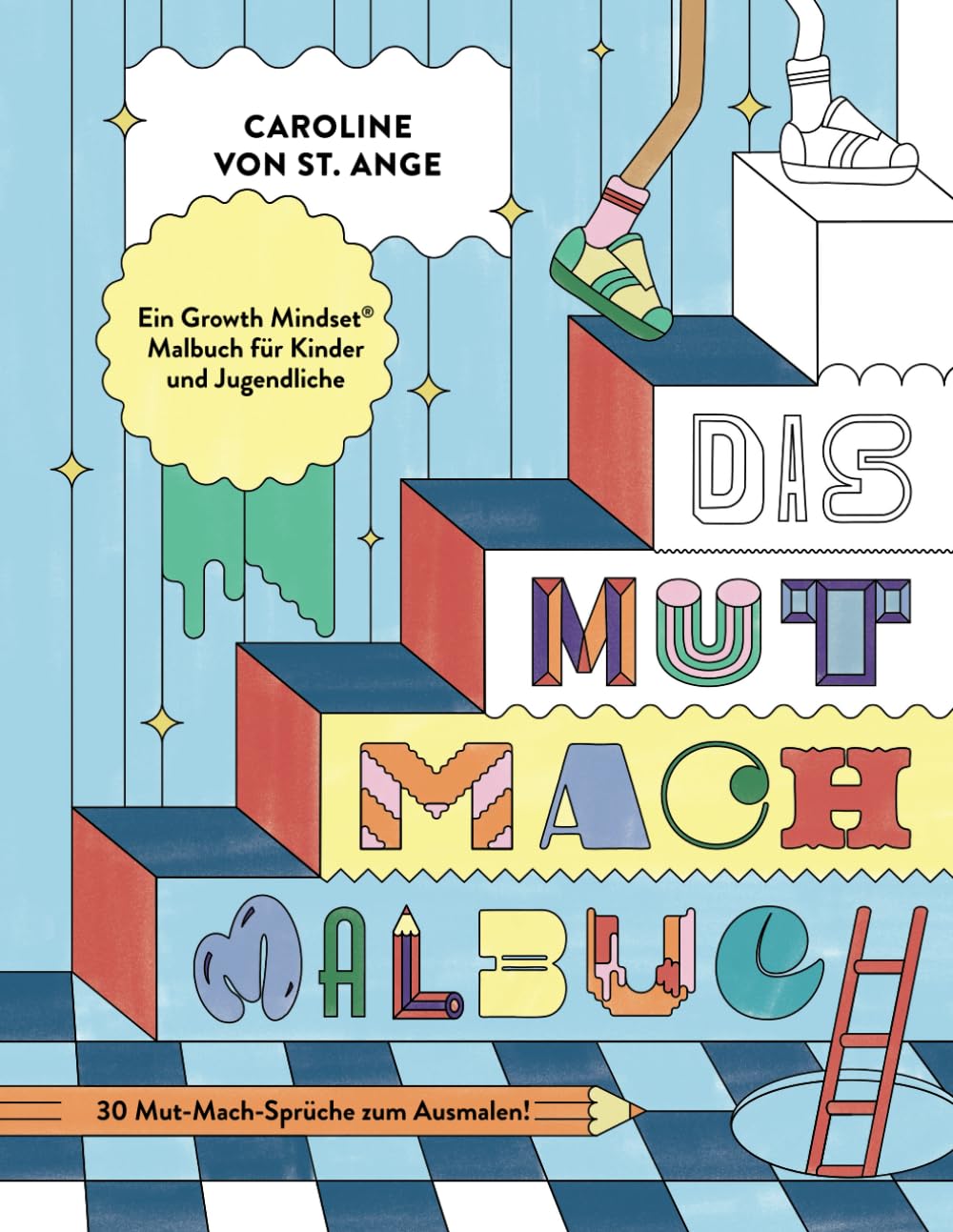 Das Mut-Mach-Malbuch: Das Growth Mindset Ausmalbuch für Kinder und Jugendliche Parents & Children
