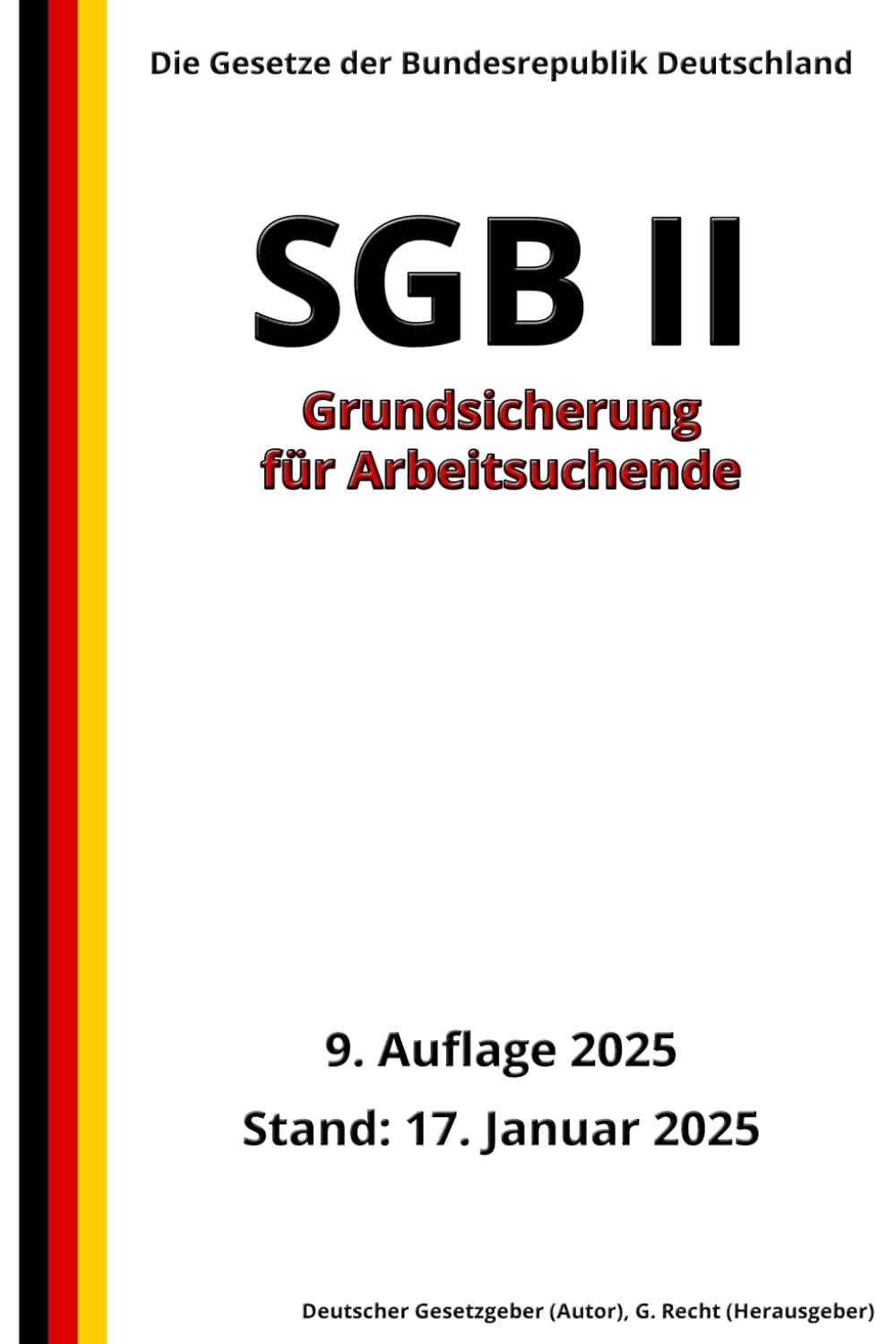 SGB II - Grundsicherung für Arbeitsuchende, 9. Auflage 2025: Die Gesetze der Bundesrepublik Deutschland book