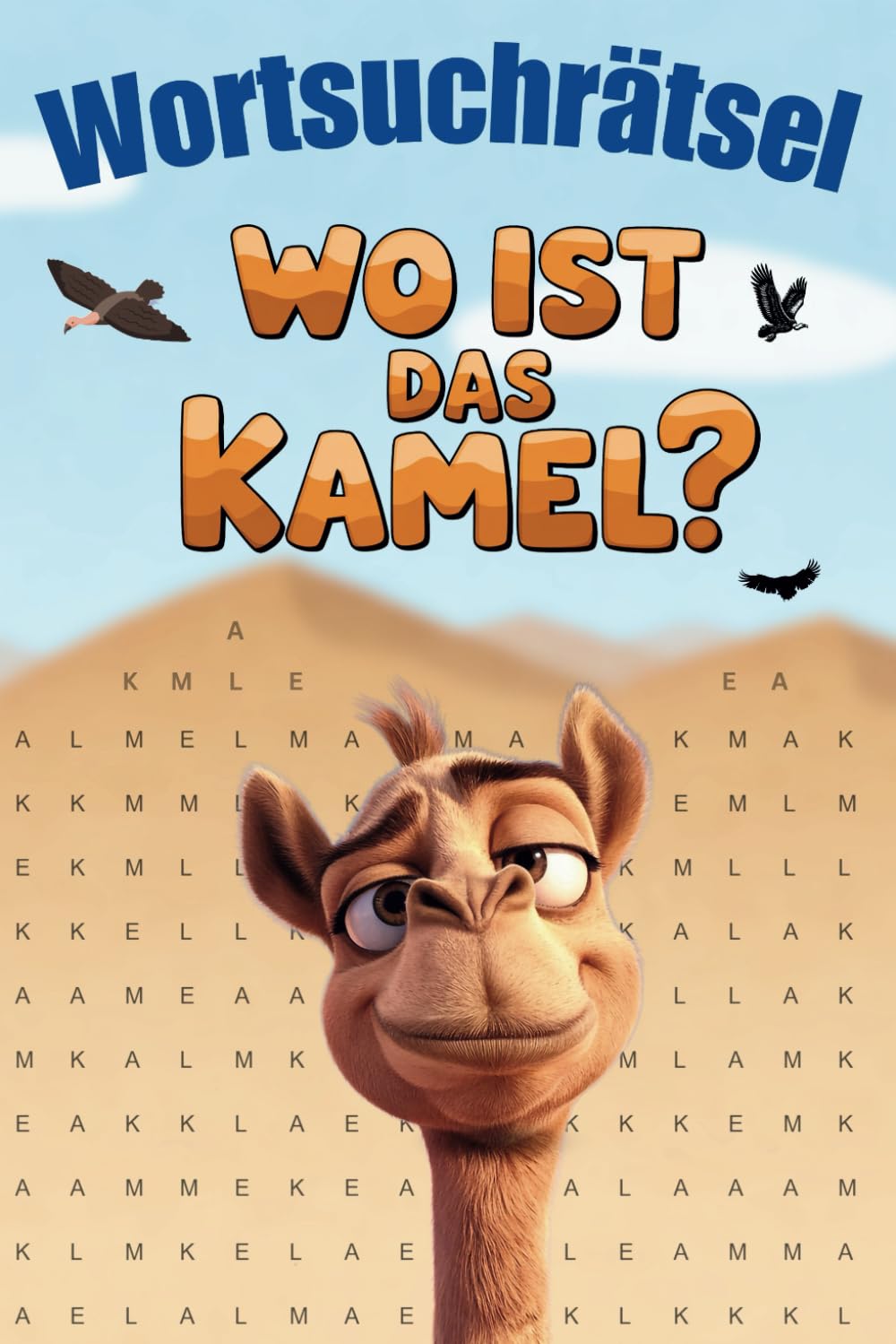 Wortsuchrätsel - "Finde das Kamel!": Tierisch lustige Wörtersuche für Jugendliche & Erwachsene | 100.000 Buchstaben - nur 1 Wort | Die ultimative Herausforderung für Knobelmeister Humour & Satire