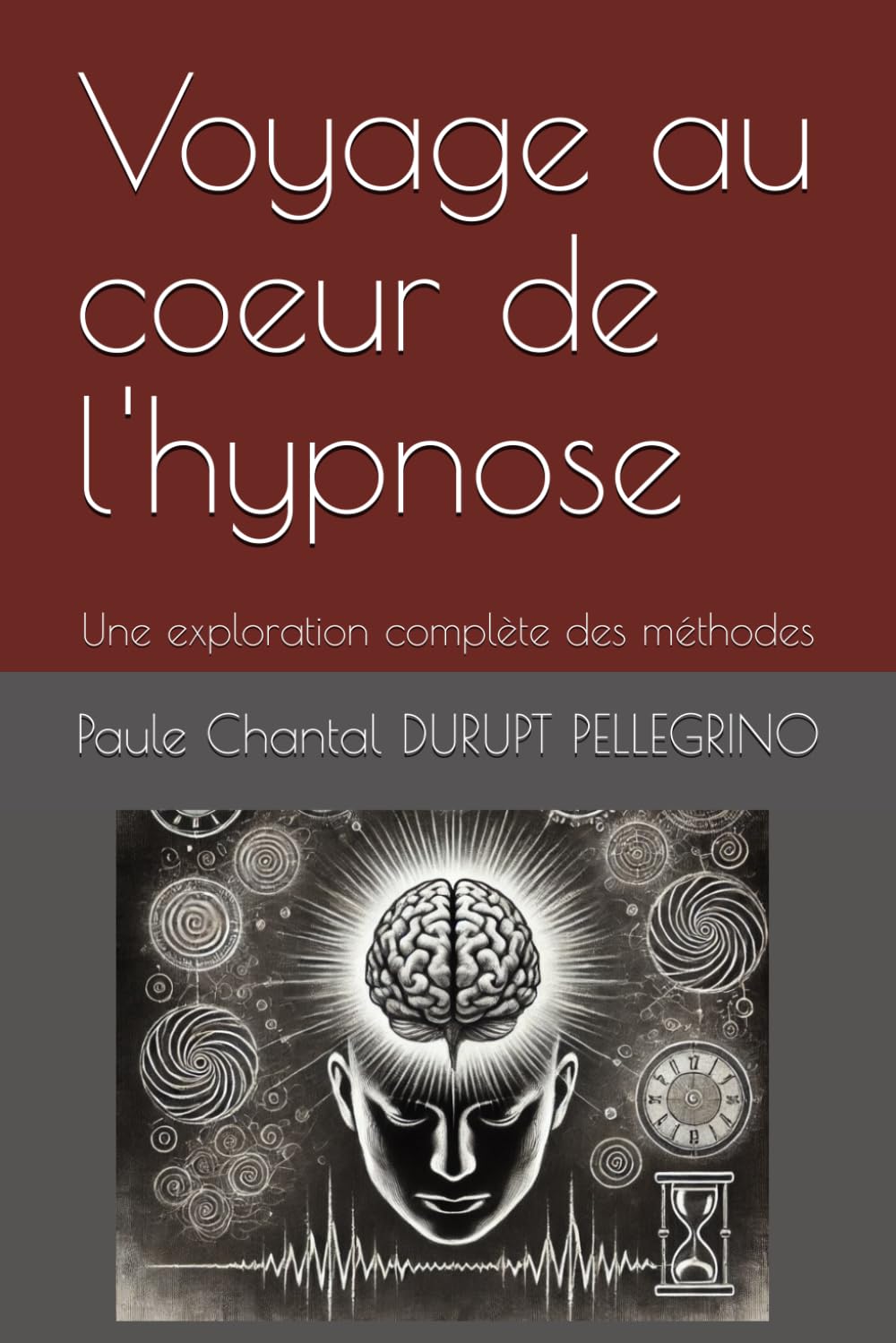 Voyage au coeur de l'hypnose: Une exploration complète des méthodes book