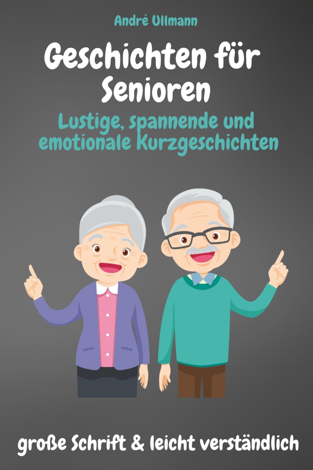 Geschichten für Senioren - Lustige, spannende und emotionale Kurzgeschichten: große Schrift & leicht verständlich Contemporary literature Books