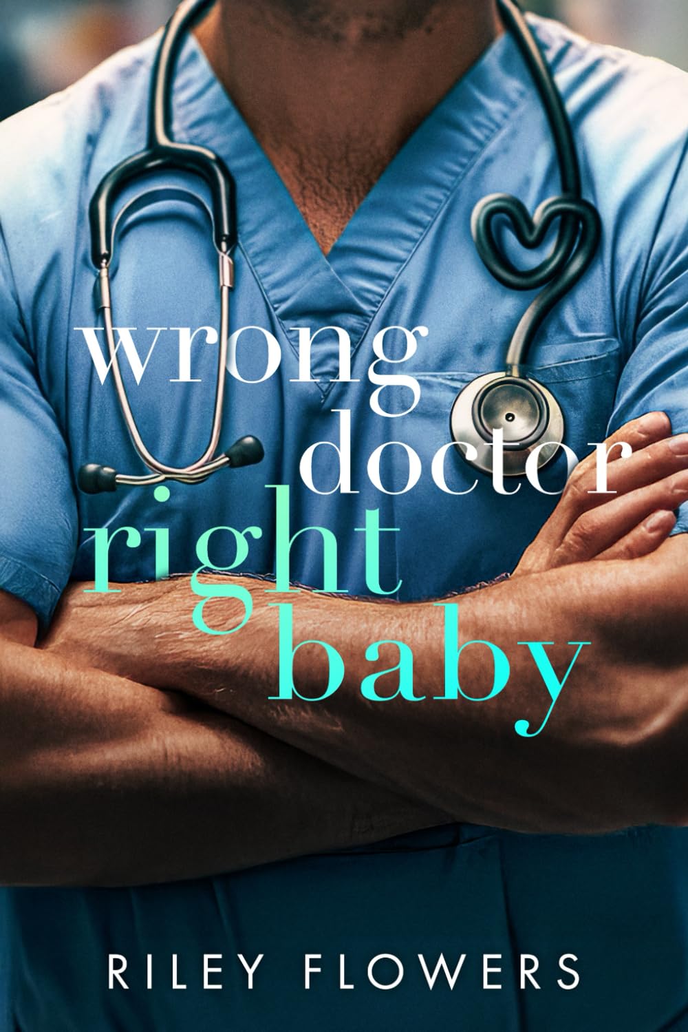 Wrong Doctor - Right Baby: Ein Second Chance - Liebesroman (From Wrong to Right Lovestories, Band 5) Contemporary literature