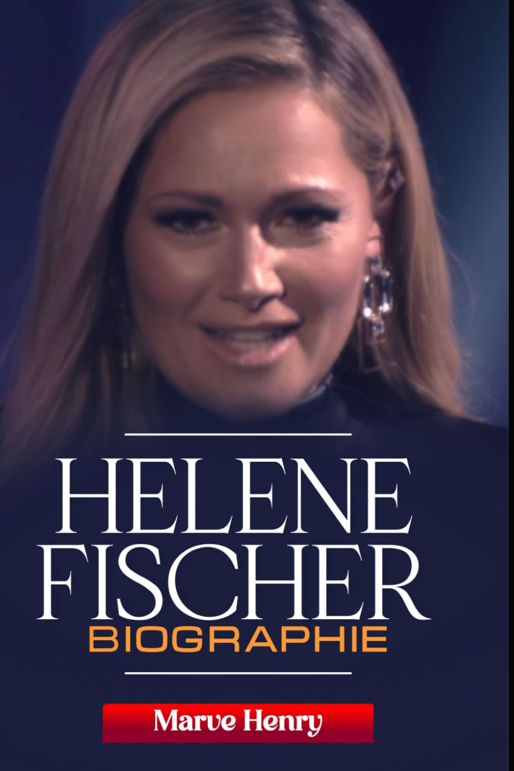 Helene Fischer Biographie: Die Königin des Schlagers und ihr globales Erbe Historical Fiction